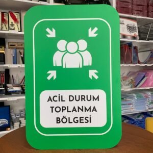 Toplanma Alanı ve Yönlendirme Tabelaları